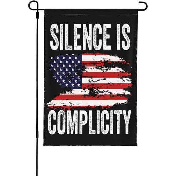 Silence Is Complicity flag Liberal Democrat Freedom Equal Rights Garden Flags 12 * 18 In Double Side Banner No Flagpole