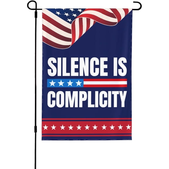 Silence Is Complicity flag Liberal Democrat Freedom Equal Rights Garden Flags 12 * 18 In Double Side Banner No Flagpole