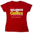 thumbnail image 1 of Silence Is Golden Sarcastic Humor Novelty Funny Women's Casual Tees, 1 of 3