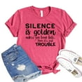 thumbnail image 1 of Silence Is Golden T-shirt Motherhood Tshirt Momlife Shirts Trouble Shirt Women's Parenting Gift Mother's Day Tee, 1 of 3