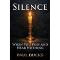 thumbnail image 1 of Silence: When You Pray and Hear Nothing, (Paperback), 1 of 1