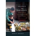 thumbnail image 1 of Silence and Sacrifice: Family Stories of Care and the Limits of Love in Vietnam, (Hardcover), 1 of 1