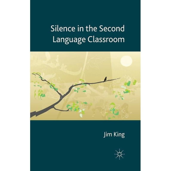 Silence in the Second Language Classroom, (Paperback)
