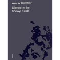 thumbnail image 1 of Pre-Owned Silence in the Snowy Fields: Poems (Paperback) 0819510157 9780819510150, 1 of 1