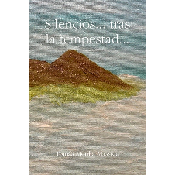 Silencios... tras la tempestad..., (Paperback)