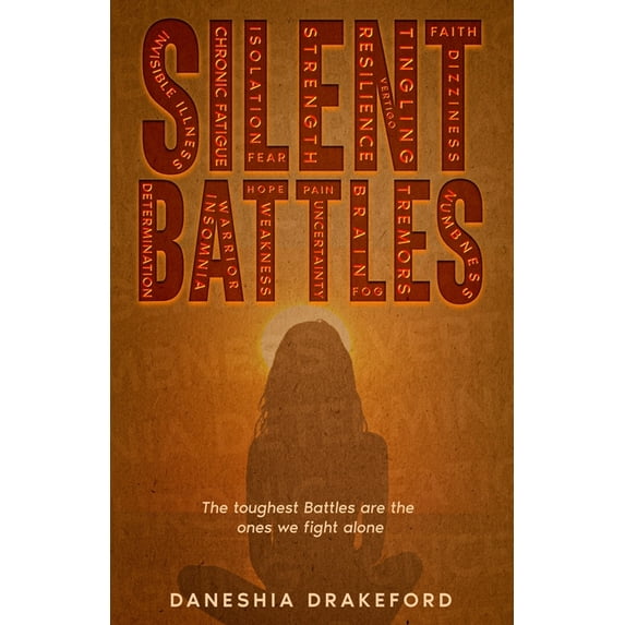Silent Battles: The toughest Battles are the ones we fight alone, (Paperback)