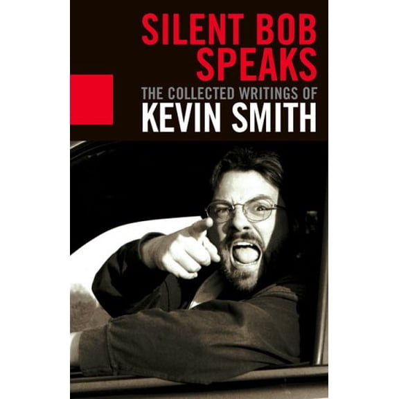 Pre-Owned Silent Bob Speaks: The Collected Writings of Kevin Smith (Paperback) 1401359736 9781401359737