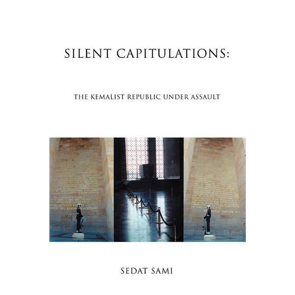 Silent Capitulations: The Kemalist Republic Under Assault