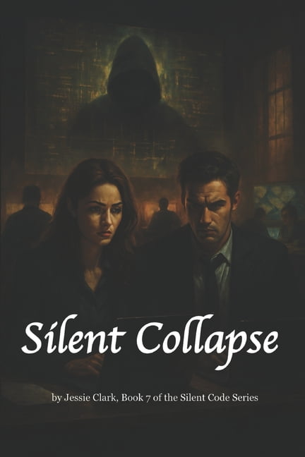 Silent Code International Silent Collapse: "Control the code. Control the world.", Book 1, (Paperback)