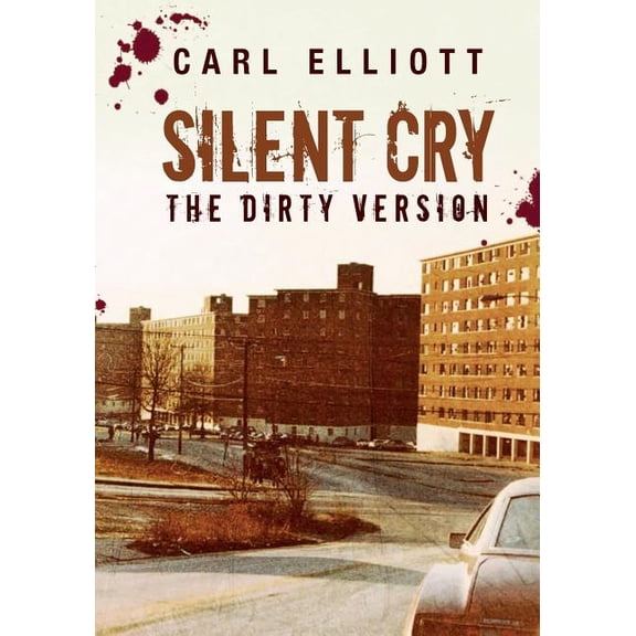 Silent Cry : The Dirty Version