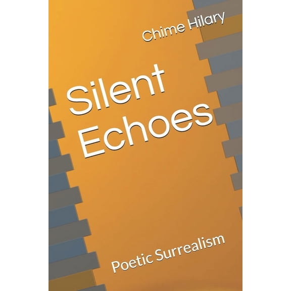 Silent Echoes: Poetic Surrealism (Paperback)