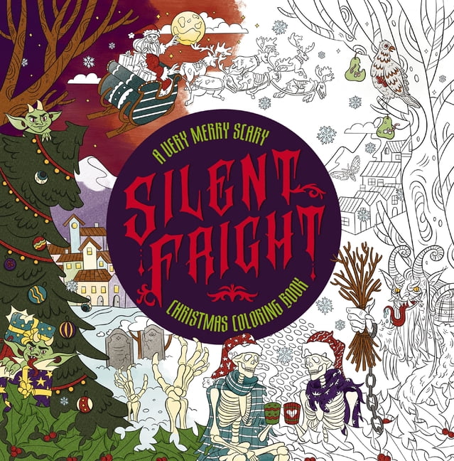 Editors of Editors of Cider Mill Press: Silent Fright: A Very Merry Scary Christmas Coloring Book, 112 pages (Paperback)