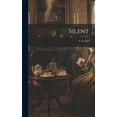 thumbnail image 1 of Silent (Hardcover), 1 of 1