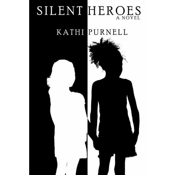 Silent Heroes : A Novel