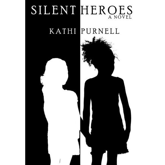 Silent Heroes : A Novel