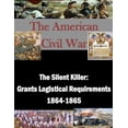 thumbnail image 1 of Silent Killer : Grants Logistical Requirements 1864-1865, 1 of 1