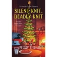thumbnail image 1 of Pre-Owned Silent Knit, Deadly Knit (Mass Market Paperback) 1496723635 9781496723635, 1 of 1