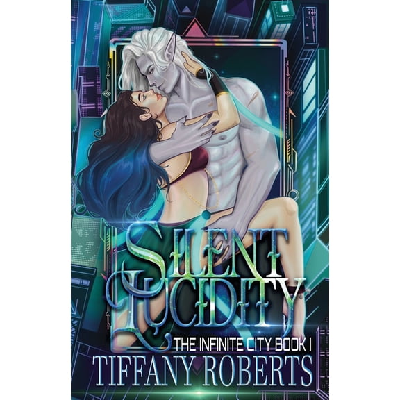 Silent Lucidity (The Infinite City #1), (Paperback)
