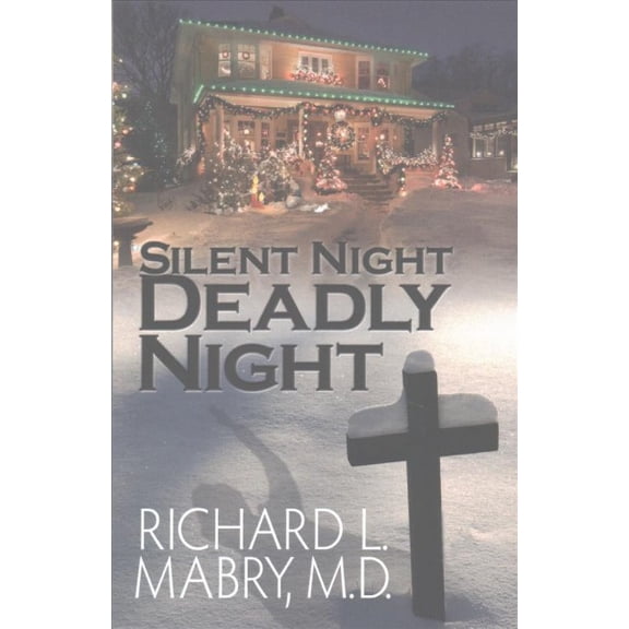 Silent Night, Deadly Night (Paperback) by Richard L Mabry