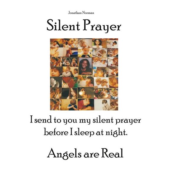 Silent Prayer: I send to you my silent prayer before I sleep at night. Angels are Real, (Paperback)