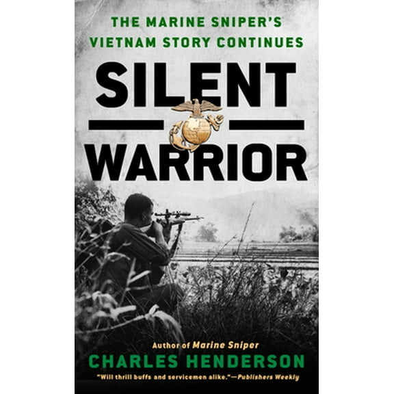 Pre-Owned Silent Warrior: The Marine Sniper's Vietnam Story Continues (Mass Market Paperback) 0425188647 9780425188644