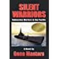 thumbnail image 1 of Silent Warriors: Submarine Warfare in the Pacific (Paperback) by Gene Masters, 1 of 1