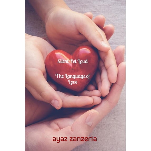 Silent Yet Loud - The Language of Love, (Paperback)