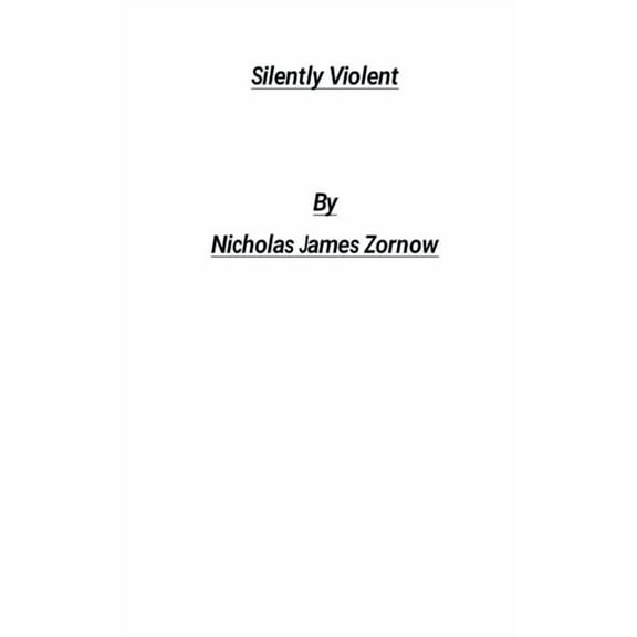 Silently Violent, (Paperback)