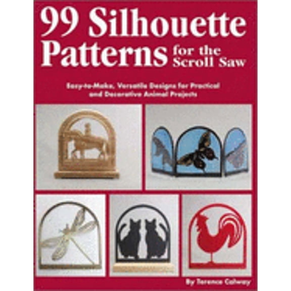 Pre-Owned Silhouette Patterns for the Scroll Saw: Easy-To-Make, Versatile Designs for Practical and (Paperback) by Terence Calway
