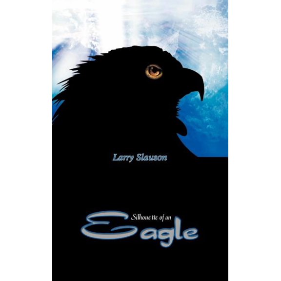 Silhouette of an Eagle, (Hardcover)