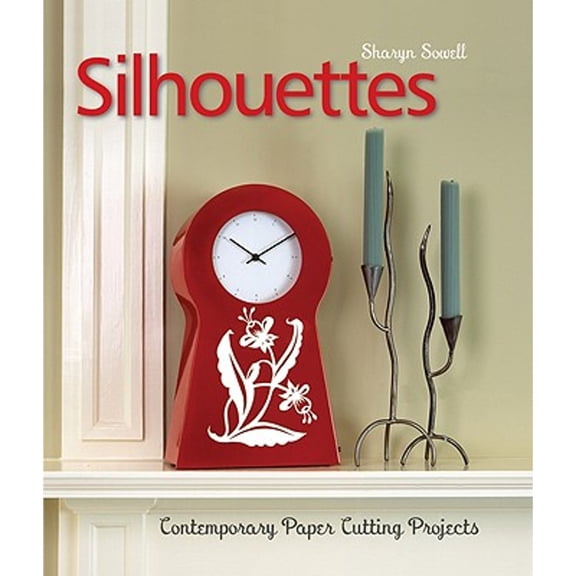 Pre-Owned Silhouettes: Contemporary Paper Cutting Projects (Paperback 9781600592782) by Sharyn Sowell
