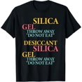 Silica Gel Throw Away "Do Not Eat" Desiccant Silica Gel TShirt
