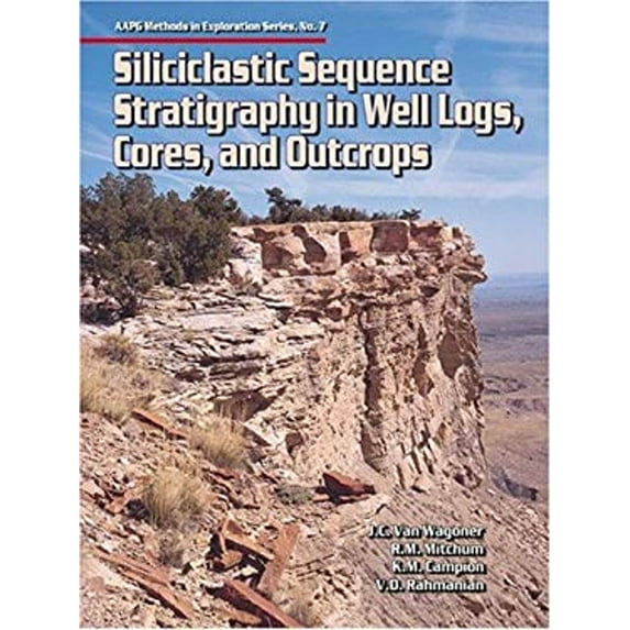 Pre-Owned Siliciclastic Sequence Stratigraphy in Well Logs, Cores, and Outcrops : Concepts for High-Resolution Correlation of Time and Facies (Hardcover) 9780891816577