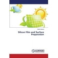 thumbnail image 1 of Silicon Film and Surface Preparation (Paperback), 1 of 1