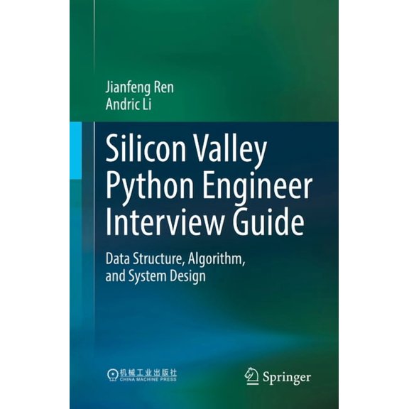 Silicon Valley Python Engineer Interview Guide: Data Structure, Algorithm, and System Design, (Paperback)