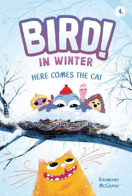 Bird! Here Comes the Cat: In Winter (Book 4), Book 4, (Hardcover)