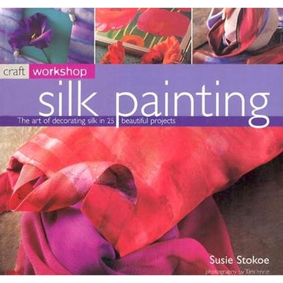 Pre-Owned Silk Painting (Craft Workshop) (Paperback) 1842159526 9781842159521