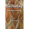 thumbnail image 1 of Silk Painting: Creating One-of-a-Kind Scarves (Hardcover), 1 of 1
