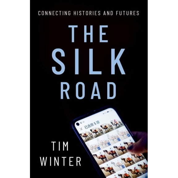 Silk Road : Connecting Histories and Futures
