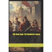 Silk Road Saga The Bondurant Legacy, Paperback