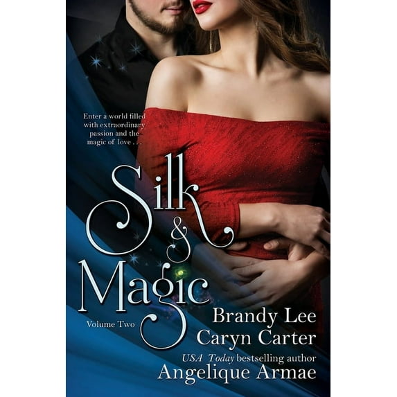 Silk and Magic: Book Two
