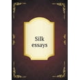 thumbnail image 1 of Silk essays (Paperback), 1 of 1