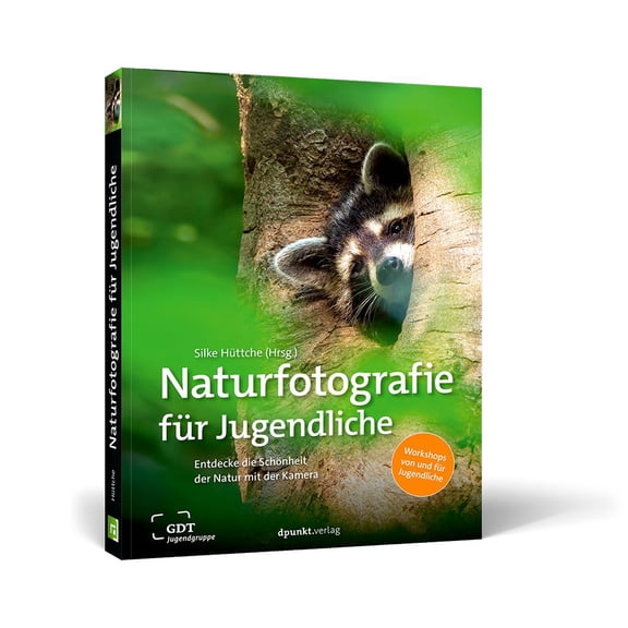 Silke Htt Naturfotografie fr Jugendliche: Entdecke die Schnheit der Natur m (Paperback)