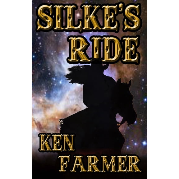 Silke Justice Silke's Ride: A Silke Justice Novel, Book 3, (Paperback)