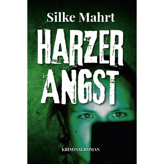Silke Mahrt Harzer Angst (Paperback)