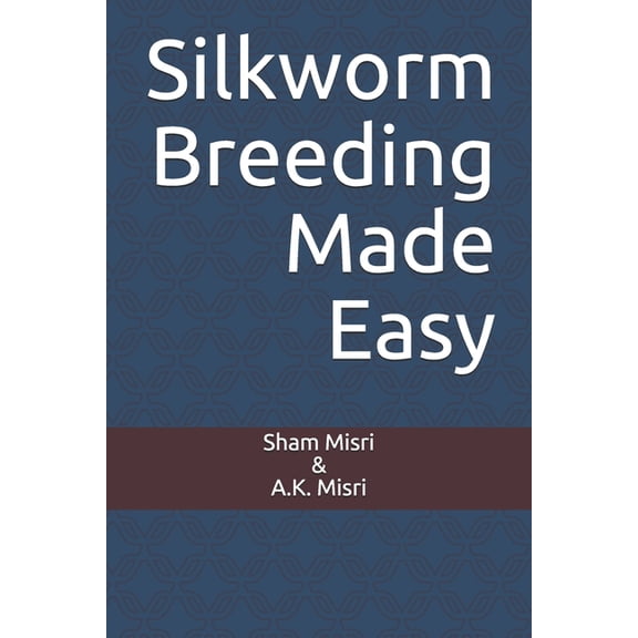 Silkworm Breeding Made Easy, (Paperback)