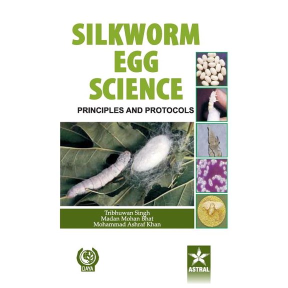 Silkworm Egg Science: Principles and Protocols, (Hardcover)