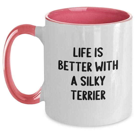Silky Terrier Dog Lover Gifts from Friends, Funny Quote Coffee Mug for Silky Terrier Dog Owner Birthday, Two Tone Ceramic Mug