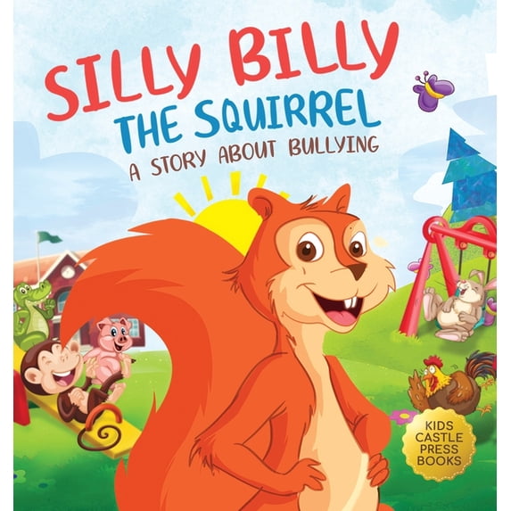 Silly Billy the Squirrel: A Colorful Children's Picture Book About ...