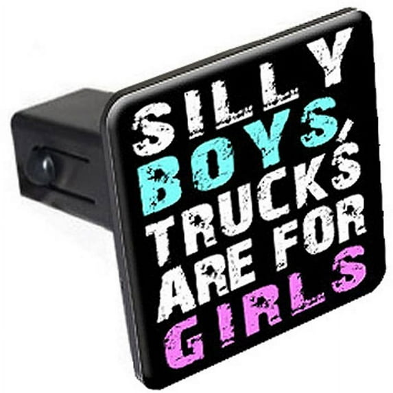 Silly Boys Trucks For Girls 1.25" Tow Trailer Hitch Cover Plug Insert